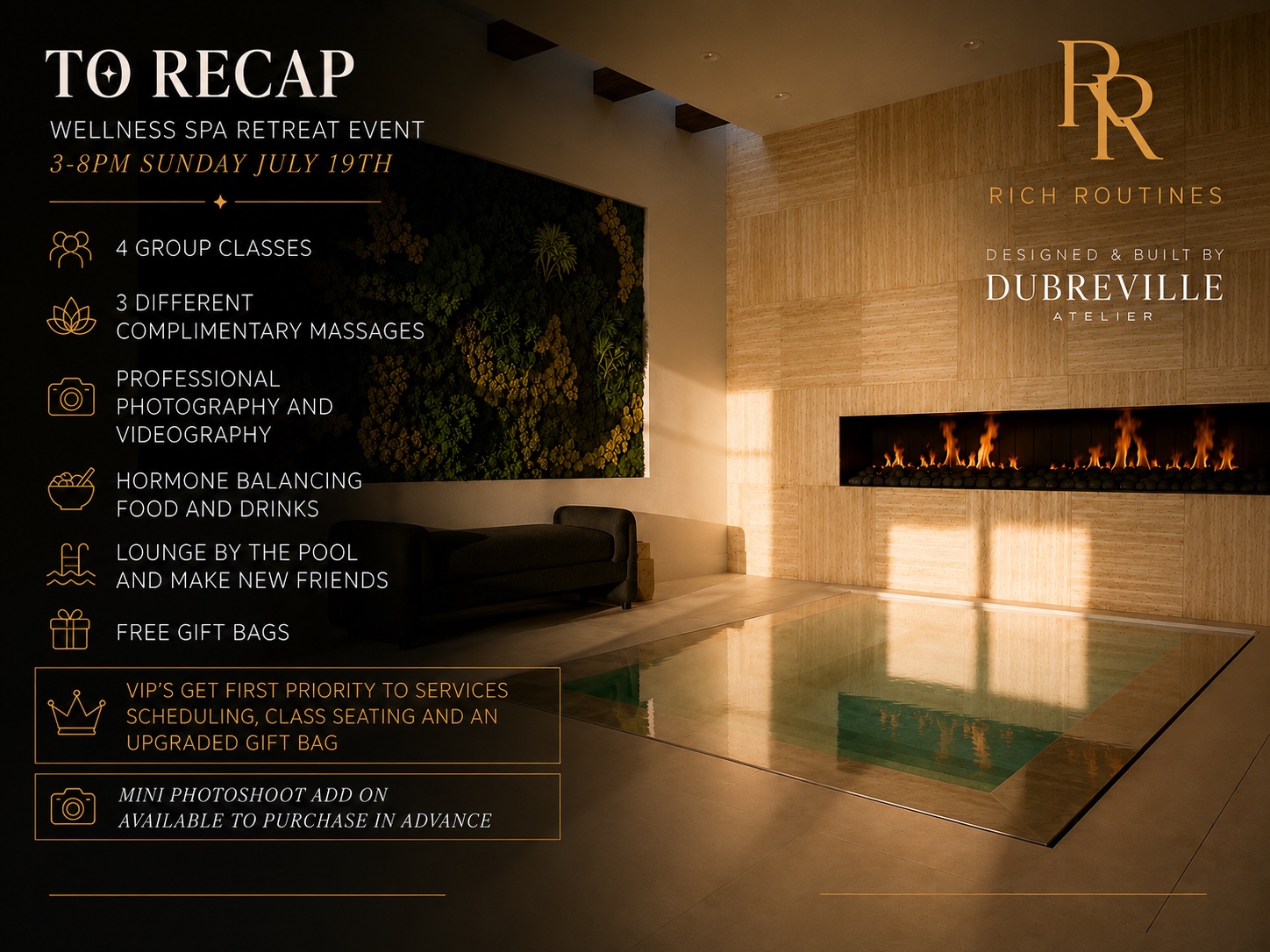 To recap — wellness spa retreat event, Sunday July 19th 3–8 PM. 4 group classes, 3 complimentary massages, professional photography, hormone-balancing food, poolside lounging, gift bags.